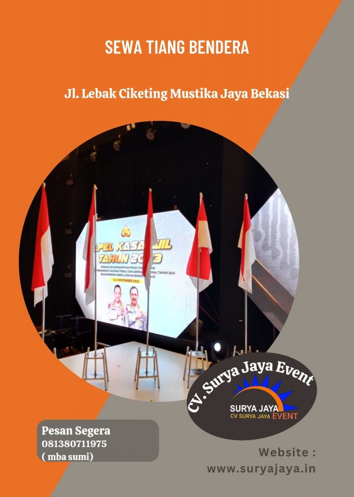 Rental Tiang Bendera Di Kertajati Industrial Estate Majalengka